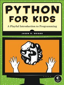Python for Kids: A Guide for Beginners