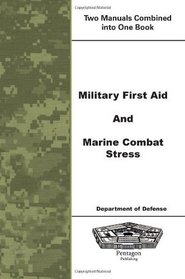 Military First Aid and Marine Combat Stress