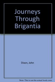 Journeys Through Brigantia