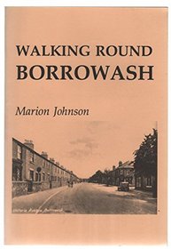 Walking Round Borrowash (Ockbrook & Borrowash Local History S.)