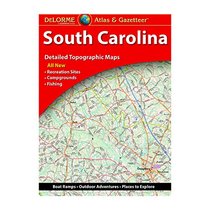 DeLorme South Carolina Atlas & Gazetteer (Delorme Atlas & Gazeteer)