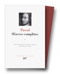 Pascal : Oeuvres compltes, tome 2