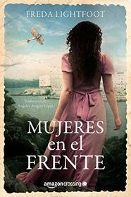 Mujeres en el frente (Spanish Edition)