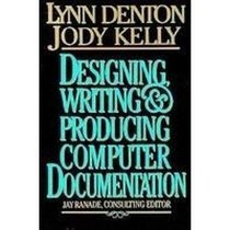 Designing, Writing, and Producing Computer Documentation