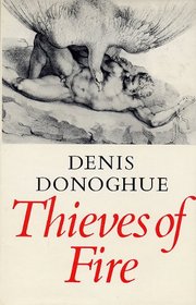 Thieves of Fire (The T. S. Eliot memorial lectures)