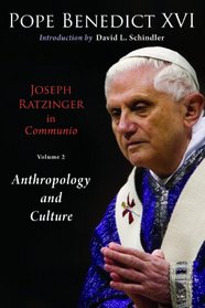 Joseph Ratzinger in Cummunio: Volume 2: Christology and Anthropology