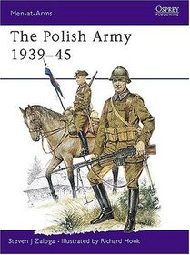 The Polish Army 1939-1945 (Men at Arms Series, 117)