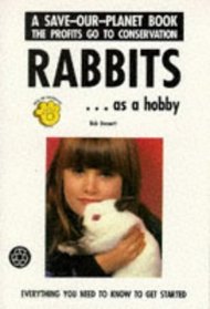 Rabbits: As a Hobby (Save-Our-Planet-Series)