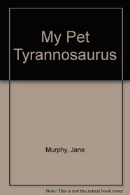 My Pet Tyrannosaurus (Kimbo Kids Read-Along Books)