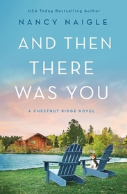 And Then There Was You (Chestnut Ridge, Bk 1)