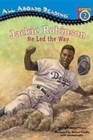 Jackie Robinson: He Led the Way (All Aboard Reading. Station Stops 1-3)