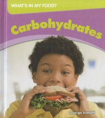 Carbohydrates (What's in My Food)