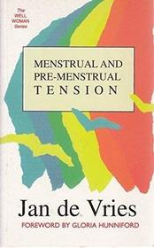 Menstrual and Pre-Menstrual Tension (Well Woman Series)