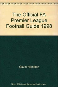 THE OFFICIAL F.A. PREMIER LEAGUE FOOTBALL GUIDE