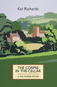 The Corpse in the Cellar (1930s Murder Mystery, Bk 1)