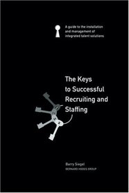 The Keys to Successful Recruiting and Staffing