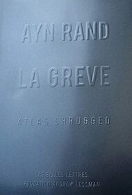 La Greve (Atlas Shrugged) (Romans, Essais, Poesie, Documents) (French Edition)