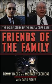 Friends of the Family: The Inside Story of the Mafia Cops Case