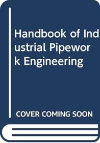 Handbook of industrial pipework engineering