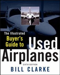 Illustrated Buyer's Guide to Used Airplanes