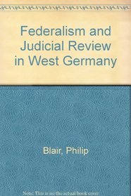 Federalism and Judicial Review in West Germany