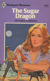 The Sugar Dragon (Harlequin Romance, No 2427)