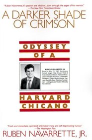 A Darker Shade of Crimson : Odyssey of a Harvard Chicano