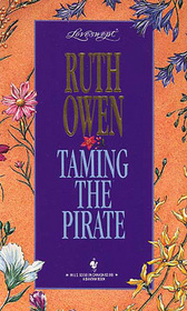 Taming the Pirate (Loveswept, No 705)