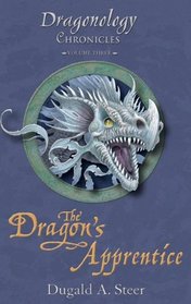 The Dragon's Apprentice: The Dragonology Chronicles Volume 3 (Ologies)