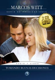 Tomando buenas decisiones (Serie de Predicaciones) (Spanish Edition)