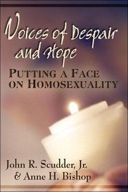 Voices of Despair and Hope : Putting a Face Homosexuality