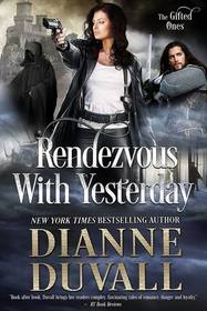 Rendezvous With Yesterday (Gifted Ones, Bk 2)