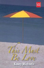 This Must Be Love (Wheeler Large Print Compass Series)