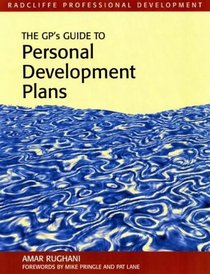 The GP's Guide to Personal Development Plans (Radcliffe Professional Development)