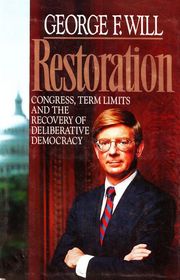 Restoration: Congress, Term Limits and the Recovery of Deliberative Democracy