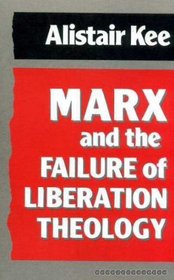 Marx and the Failure of Liberation Theology