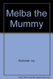 Melba the Mummy