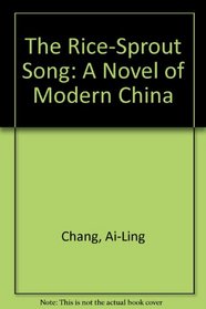 The Rice-Sprout Song: A Novel of Modern China