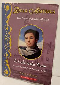 Dear America, A light in the Storm: The Diary of Amelia Martin, Fenwick Island, Delaware, 1861