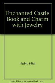 Enchanted Castle Book and Charm with Jewelry (Charming Classics)