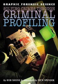 Solving Crimes Through Criminal Profiling (Graphic Forensic Science)
