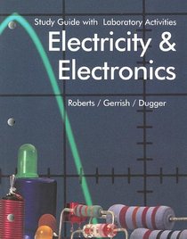 Electricity and Electronics: Study Guide With Laboratory Activities