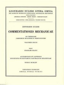 Mechanica corporum solidorum 1st part (Leonhard Euler, Opera Omnia / Opera mechanica et astronomica) (Latin and French Edition) (Vol 8)