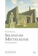 Irland im Mittelalter. Kultur und Geschichte.