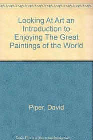 Looking At Art an Introduction to Enjoying The