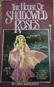 The House of Shadowed Roses