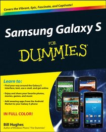 Samsung Galaxy S For Dummies (For Dummies (Computer/Tech))