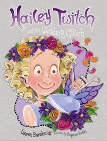 Hailey Twitch and the Wedding Glitch (Hailey Twitch)
