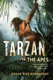 Tarzan of the Apes (Fall River Press Edition): The Adventures of Lord Greystoke, Book One (The Adventures of Lord Greystoke series)