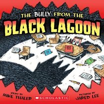 Bully From The Black Lagoon (Turtleback School & Library Binding Edition) (From the Black Lagoon (Prebound))